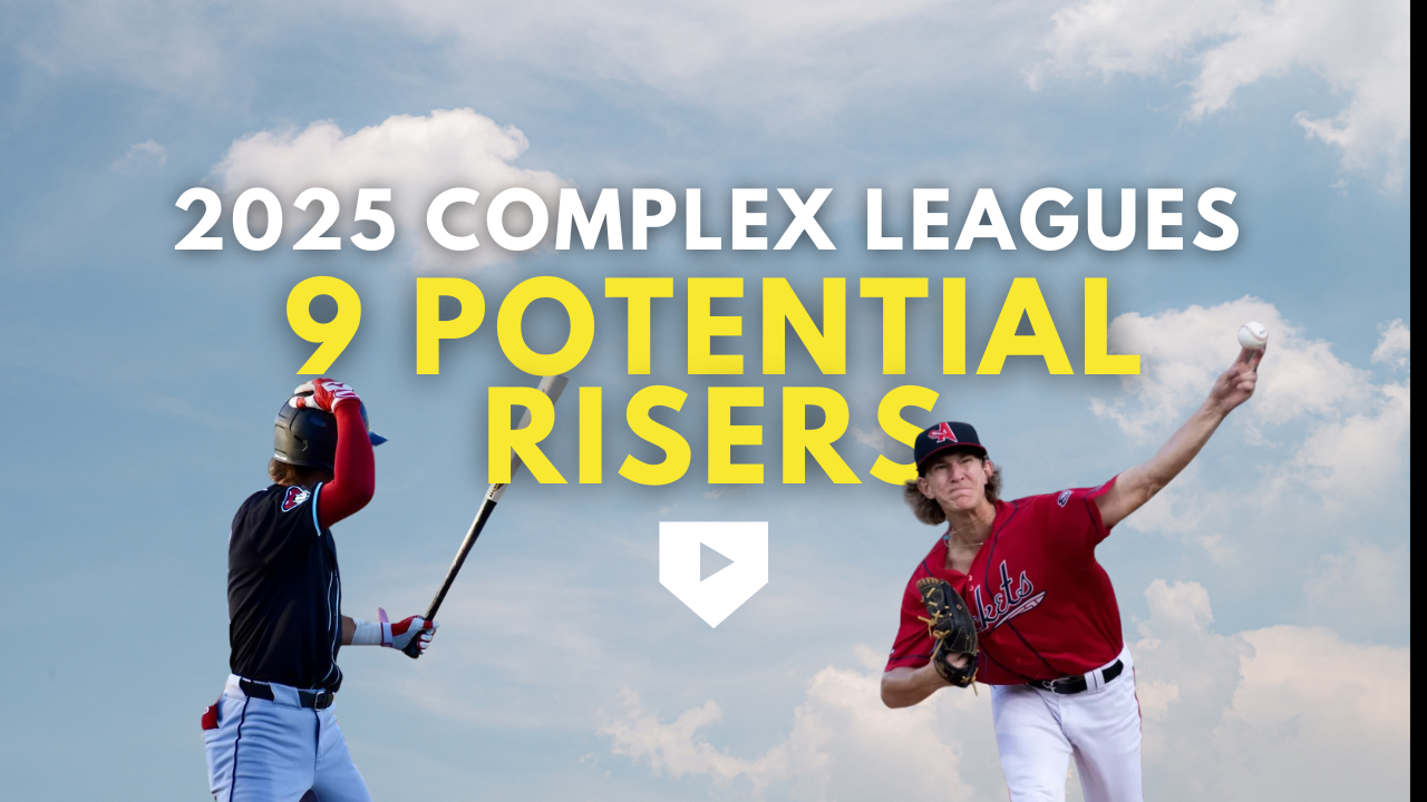 2025 Complex Leagues: 9 Potential Risers