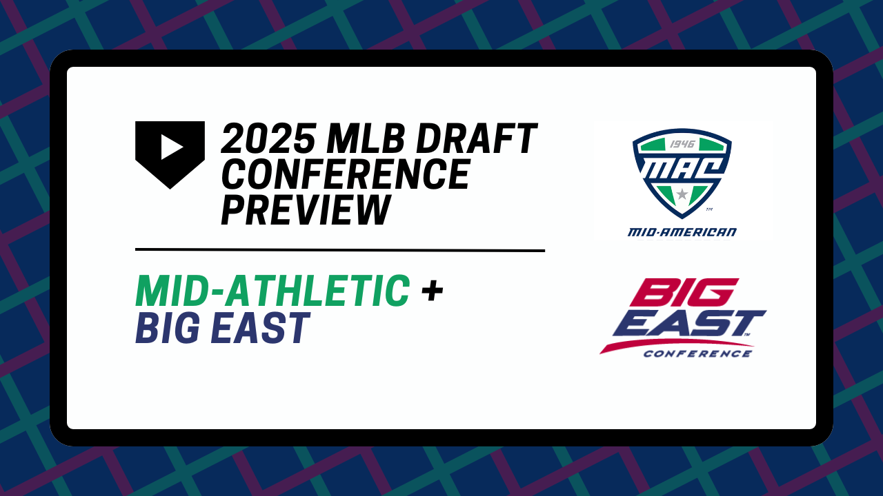 2025 MLB Draft Conference Preview: MAC + Big East