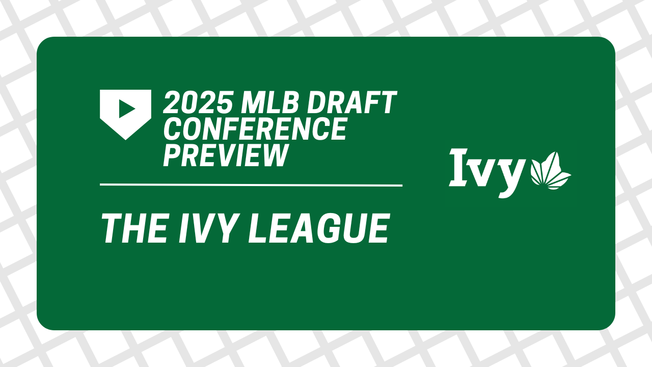 2025 MLB Draft Conference Preview: The Ivy League