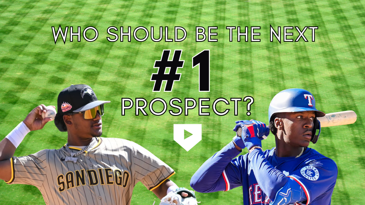 Who Should Be The Next #1 Prospect?