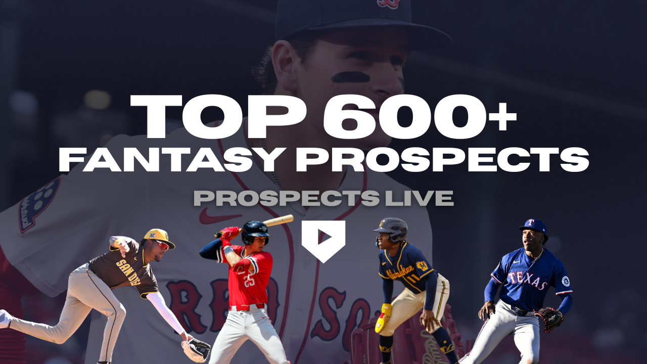 Top 600+ Fantasy Prospect Rankings: June 2025