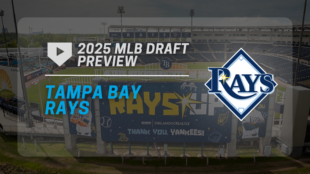 Tampa Bay Rays 2025 MLB Draft Preview