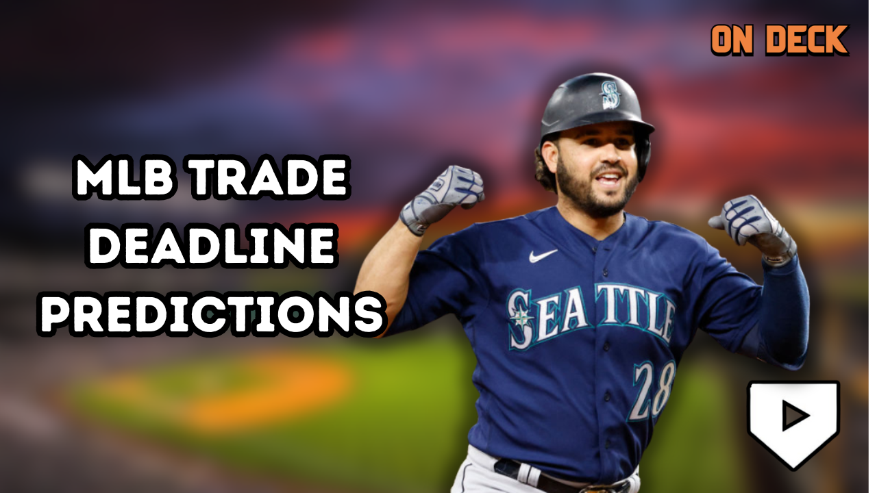 On Deck #21: Trade Deadline Predictions