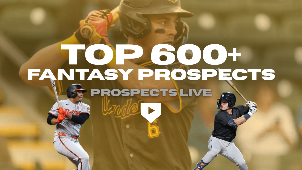 Top 600+ Fantasy Prospect Rankings: 2025 End of Season