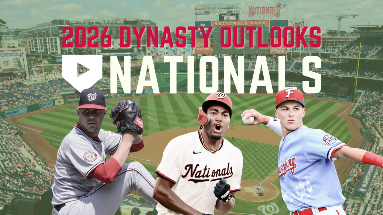 2026 Dynasty Outlooks: Washington Nationals