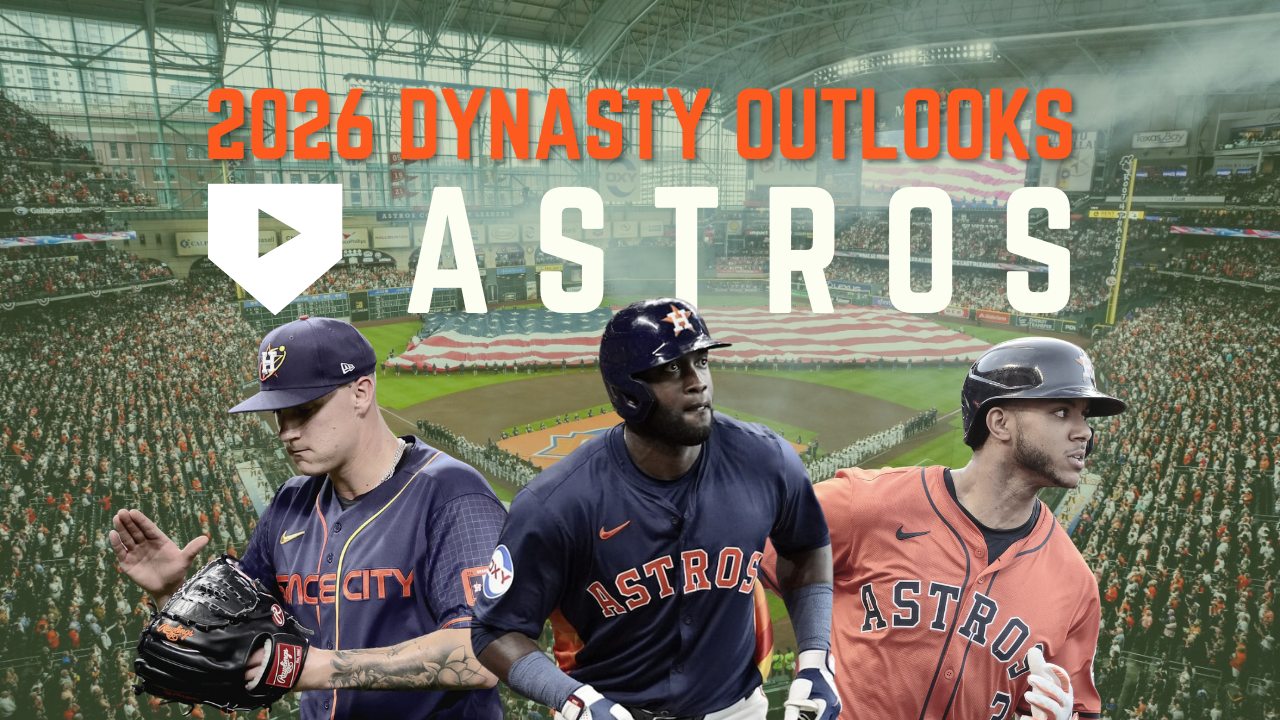 2026 Dynasty Outlooks: Houston Astros