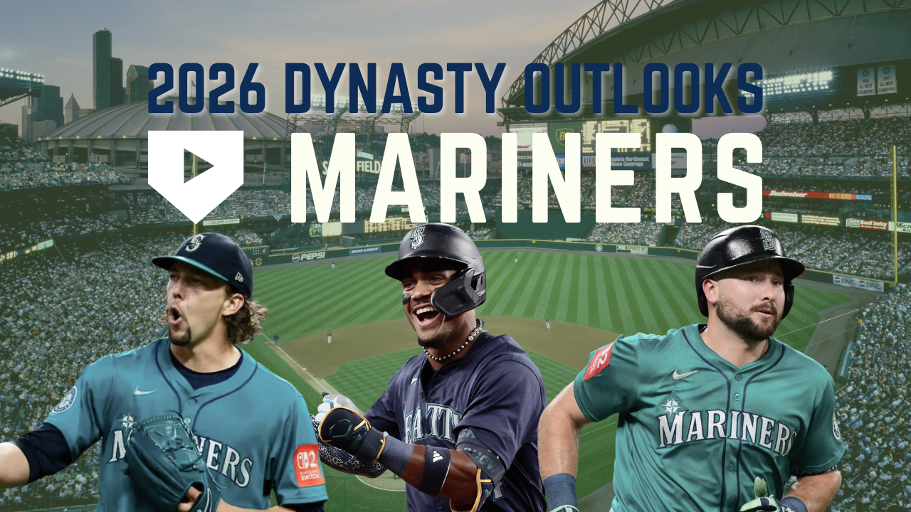 2026 Dynasty Outlooks: Seattle Mariners
