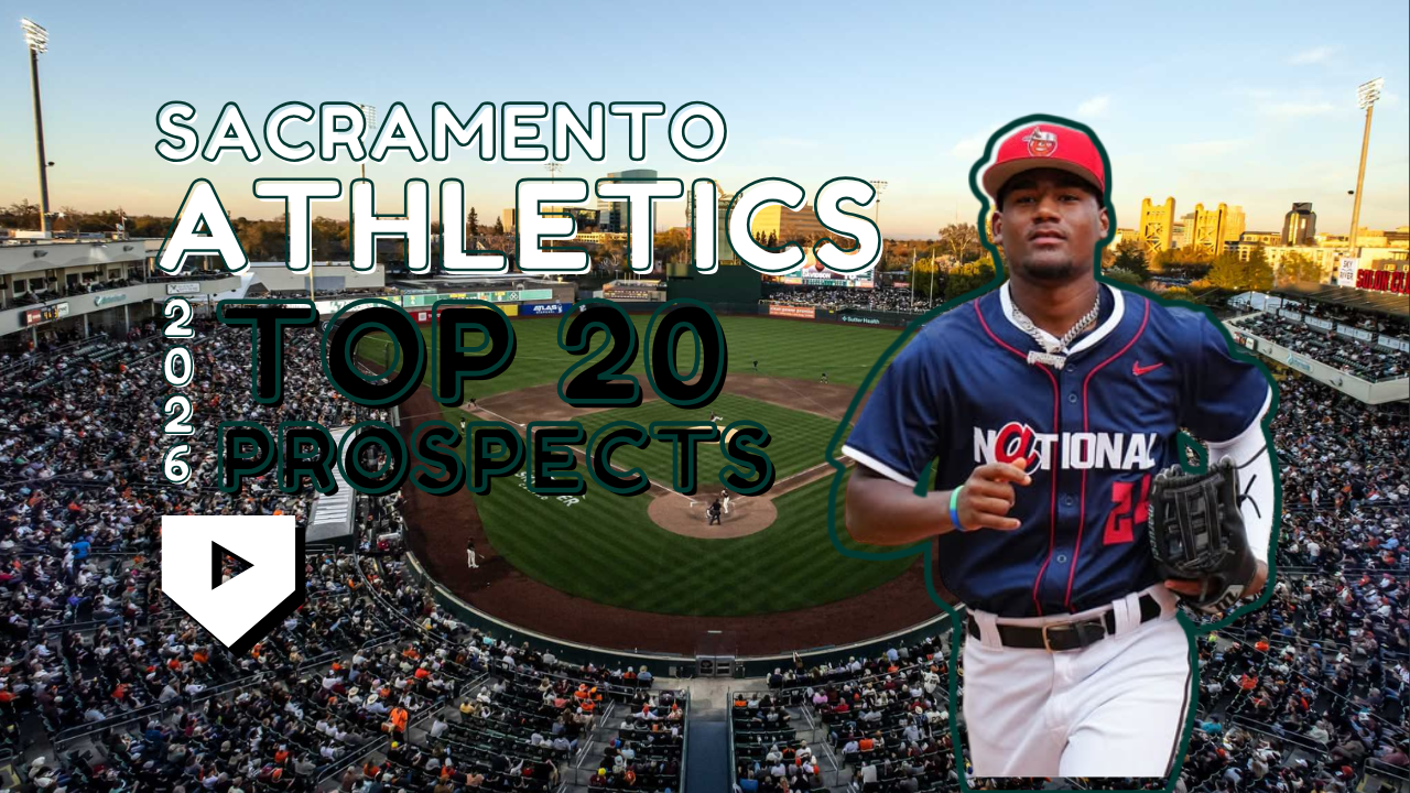 Sacramento Athletics Top 20 Prospects