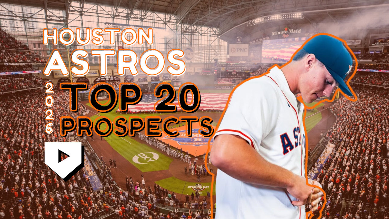 Houston Astros 2026 Top 20 Prospects