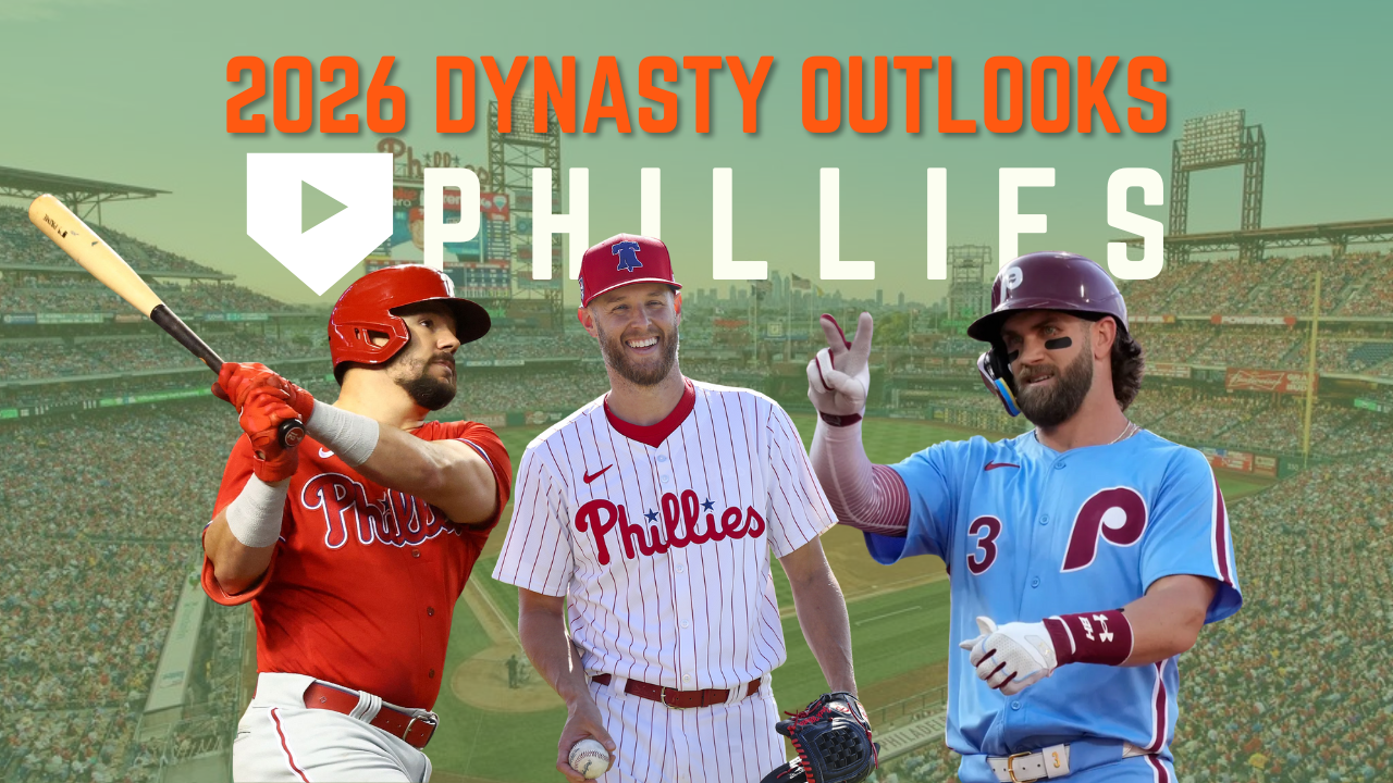 2026 Dynasty Outlooks: Philadelphia Phillies